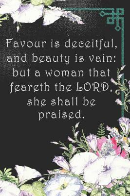 Favour is deceitful, and beauty is vain: but a woman that feareth the LORD, she shall be praised.: Dot Grid Paper by Sarah Cullen