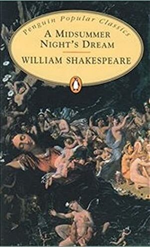 A Midsummer Night's Dream by William Shakespeare