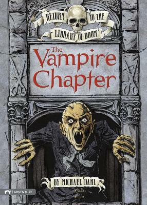The Vampire Chapter by Michael Dahl