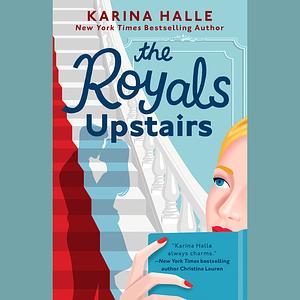 The Royals Upstairs by Karina Halle