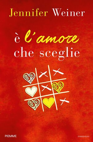 È l'amore che sceglie by Jennifer Weiner