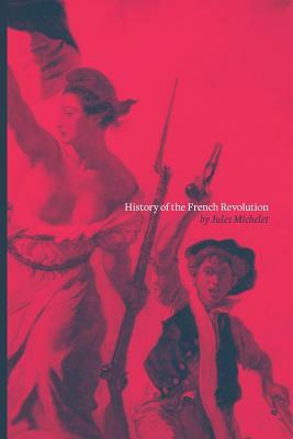 History of the French Revolution by Jules Michelet