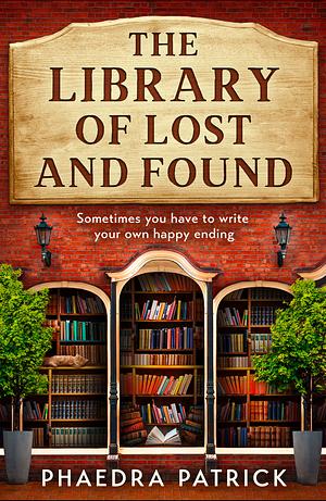 The Library of Lost and Found by Phaedra Patrick