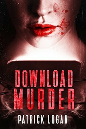 Download Murder by Patrick Logan
