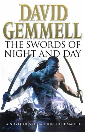 The Swords of Night and Day by David Gemmell