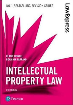Law Express: Intellectual Property by David Bainbridge, Claire Howell