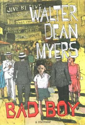 Bad Boy: A Memoir by Walter Dean Myers