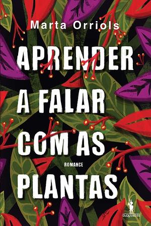 Aprender a Falar com as Plantas by Marta Orriols