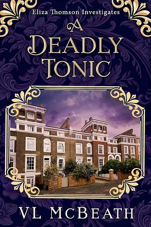 A Deadly Tonic by V.L. McBeath