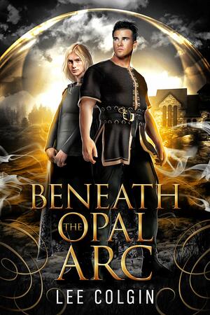 Beneath the Opal Arc by Lee Colgin