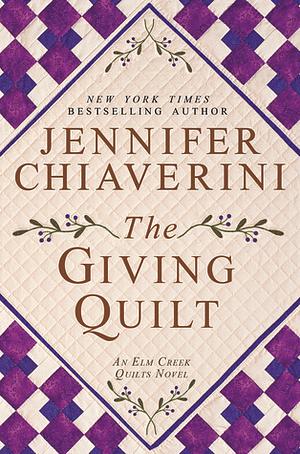 The Giving Quilt by Jennifer Chiaverini