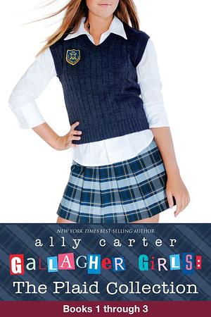 Gallagher Girls: The Plaid Collection by Ally Carter