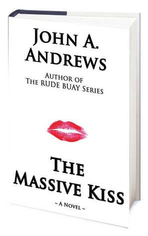 The Massive Kiss by John A. Andrews