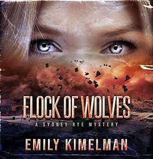 Flock of Wolves by Emily Kimelman