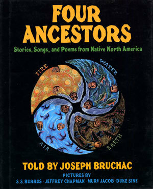 Four Ancestors: Stories, Songs, and Poems from Native North America by Joseph Bruchac, Duke Sine, Jeffrey Chapman, Murv Jacobs, S.S. Burrus