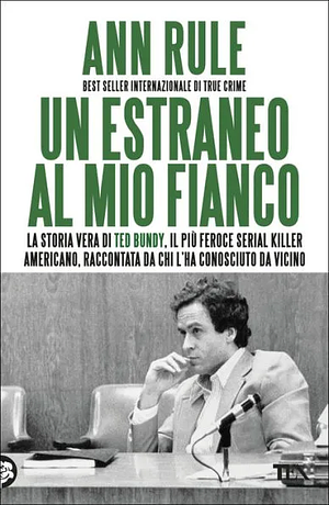 Un estraneo al mio fianco by Ann Rule