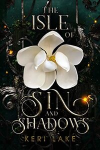 The Isle of Sin and Shadows by Keri Lake