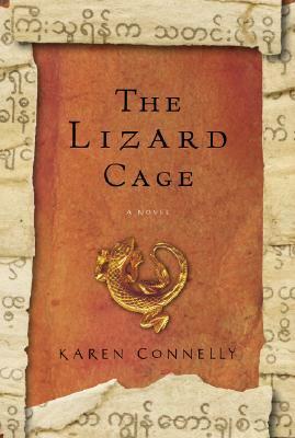 The Lizard Cage by Karen Connelly