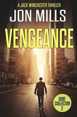 Debt Collector - Vengeance by Jon Mills