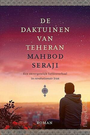 De daktuinen van Teheran by Mahbod Seraji