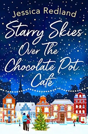 Starry Skies Over the Chocolate Pot Cafe by Jessica Redland
