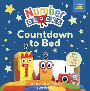 Numberblocks: Countdown To Bed by Numberblocks