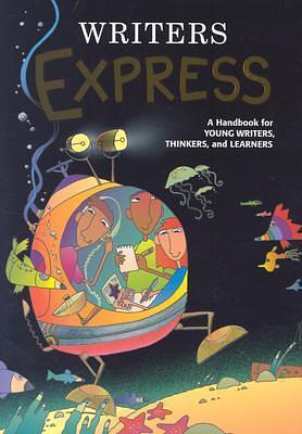 Writer's Express: Student Edition Handbook Grades 4 - 5 by Dave Kemper, Dave Kemper