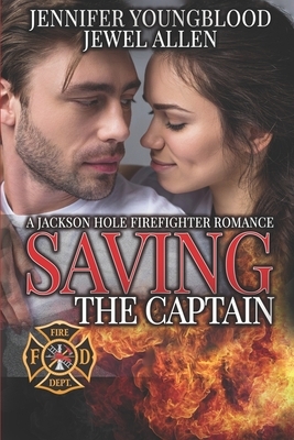 Saving the Captain by Jennifer Youngblood, Jewel Allen