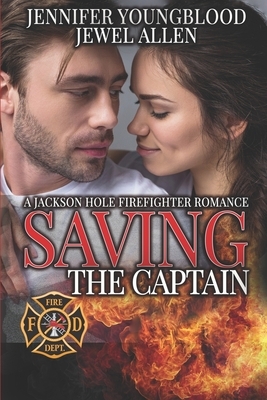 Saving the Captain by Jewel Allen, Jennifer Youngblood