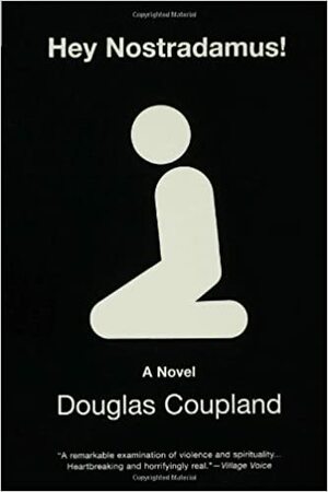 Ei Nostradamus! by Douglas Coupland
