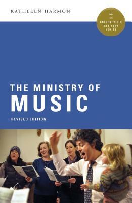 The Ministry of Music by Kathleen Harmon