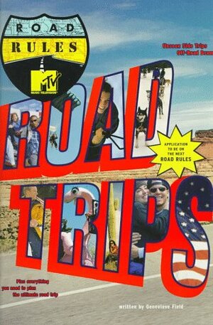MTV's Road Rules: Road Trips by Genevieve Field