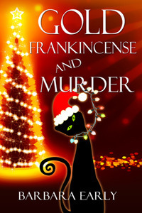 Gold Frankincense and Murder by Barbara Early