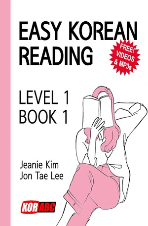 EASY KOREAN READING: LEVEL 1 - BOOK 1 by Jon Tae Lee, Jeanie Kim