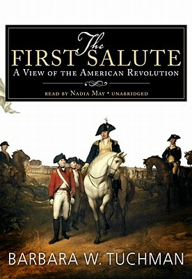 The First Salute: A View of the American Revolution by Barbara W. Tuchman