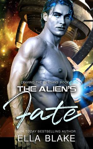 The Alien's Fate by Ella Blake