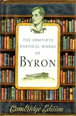 The Complete Poetical Works of Byron by Lord Byron