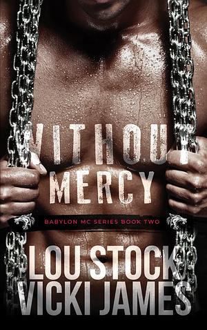 Without Mercy by Lou Stock, Vicki James