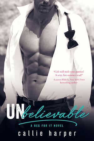 Unbelievable by Callie Harper