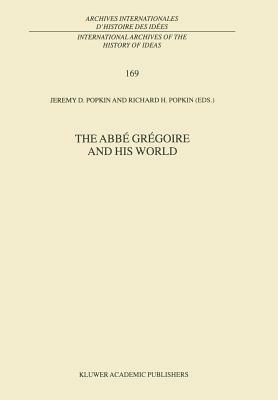 The Abbé Grégoire and His World by 