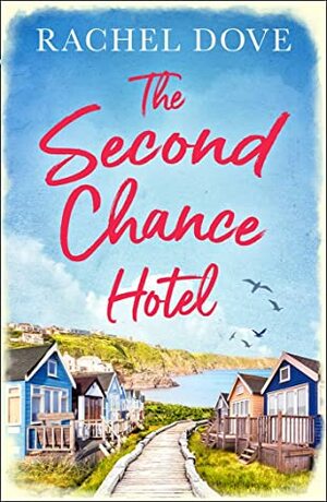 The Second Chance Hotel by Rachel Dove