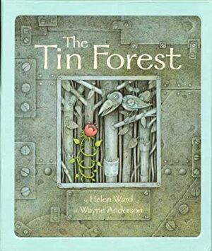 The Tin Forest by Helen Ward