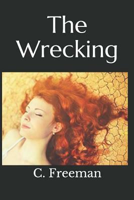 The Wrecking by C. E. Freeman