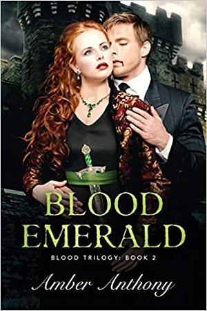 Blood Emerald, Amber Anthony's Blood Series, Book 2 by Amber Anthony, Amber Anthony