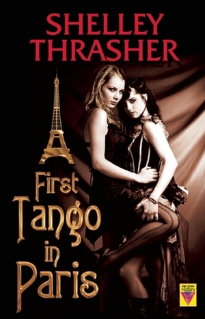 First Tango in Paris by Shelley Thrasher
