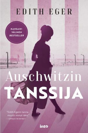 Auschwitzin tanssija by Edith Eva Eger