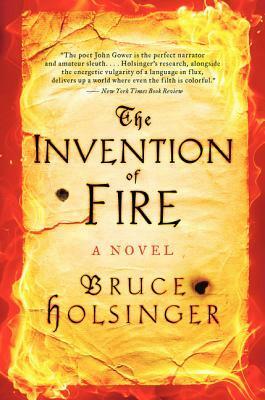 The Invention of Fire by Bruce Holsinger