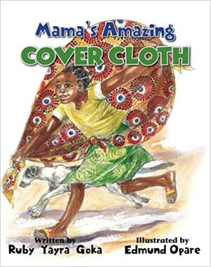 Mama's Amazing Cover Cloth by Ruby Yayra Goka