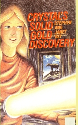 Crystal's Solid Gold Discovery by Janet Bly, Janet Chester Bly, Stephen Bly