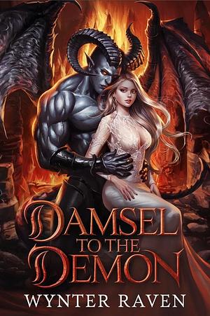 Damsel To The Demon by Celeste King, Wynter Raven